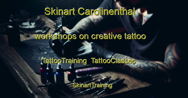 Skinart Carolinenthal workshops on creative tattoo | TattooTraining | TattooClasses | SkinartTraining-Germany