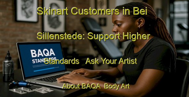 Skinart Customers in Bei Sillenstede: Support Higher Standards - Ask Your Artist About BAQA | Body Art Qualification Authority | BAQA-Germany