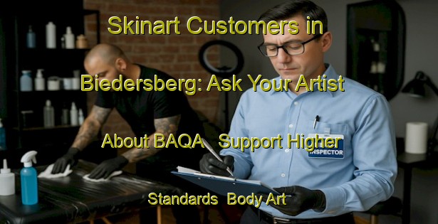 Skinart Customers in Biedersberg: Ask Your Artist About BAQA - Support Higher Standards | Body Art Qualification Authority | BAQA-Germany