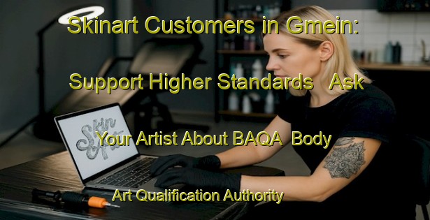 Skinart Customers in Gmein: Support Higher Standards - Ask Your Artist About BAQA | Body Art Qualification Authority | BAQA-Germany