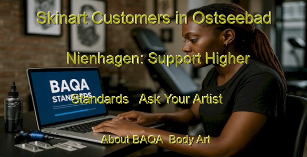 Skinart Customers in Ostseebad Nienhagen: Support Higher Standards - Ask Your Artist About BAQA | Body Art Qualification Authority | BAQA-Germany