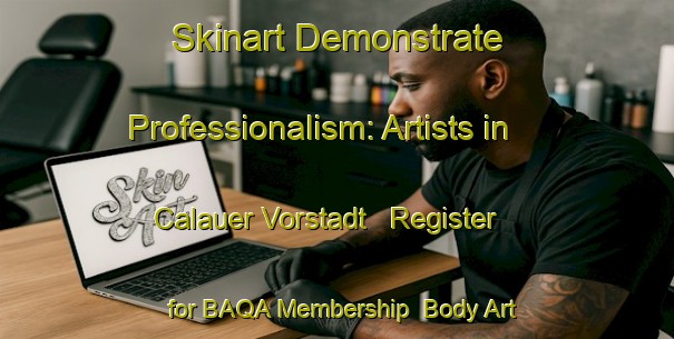 Skinart Demonstrate Professionalism: Artists in Calauer Vorstadt - Register for BAQA Membership | Body Art Qualification Authority | BAQA-Germany
