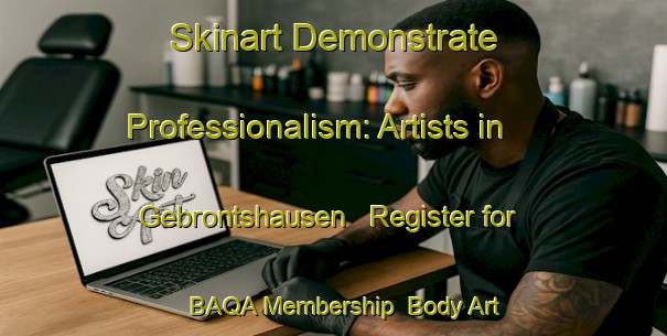 Skinart Demonstrate Professionalism: Artists in Gebrontshausen - Register for BAQA Membership | Body Art Qualification Authority | BAQA-Germany