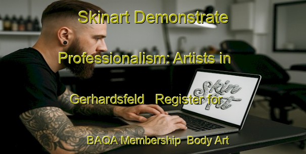 Skinart Demonstrate Professionalism: Artists in Gerhardsfeld - Register for BAQA Membership | Body Art Qualification Authority | BAQA-Germany