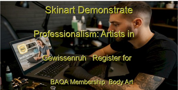 Skinart Demonstrate Professionalism: Artists in Gewissenruh - Register for BAQA Membership | Body Art Qualification Authority | BAQA-Germany
