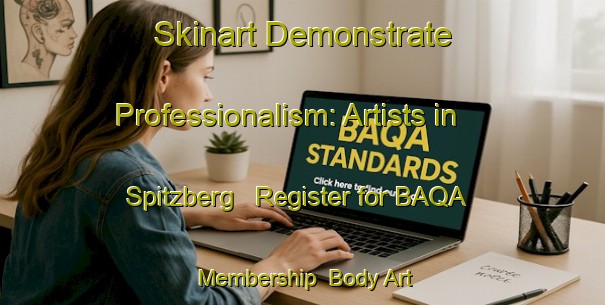 Skinart Demonstrate Professionalism: Artists in Spitzberg - Register for BAQA Membership | Body Art Qualification Authority | BAQA-Germany