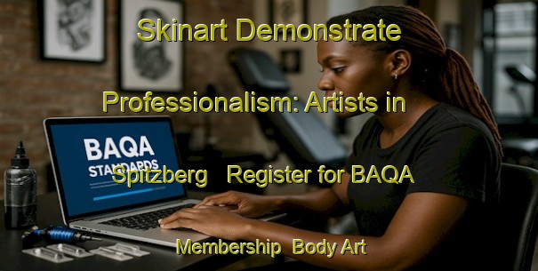 Skinart Demonstrate Professionalism: Artists in Spitzberg - Register for BAQA Membership | Body Art Qualification Authority | BAQA-Germany