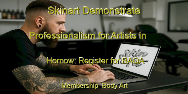 Skinart Demonstrate Professionalism for Artists in Hornow: Register for BAQA Membership | Body Art Qualification Authority | BAQA-Germany