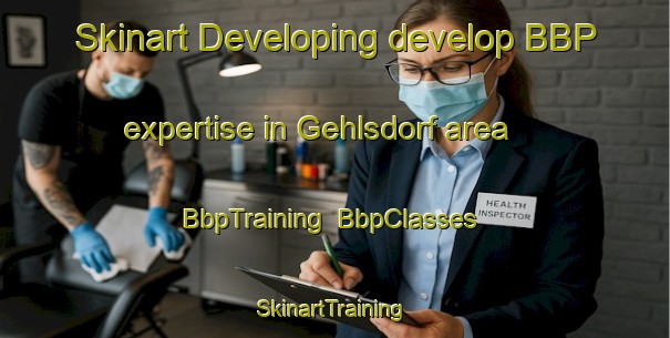 Skinart Developing develop BBP expertise in Gehlsdorf area | BbpTraining | BbpClasses | SkinartTraining-Germany