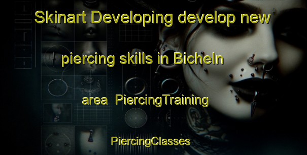 Skinart Developing develop new piercing skills in Bicheln area | PiercingTraining | PiercingClasses | SkinartTraining-Germany