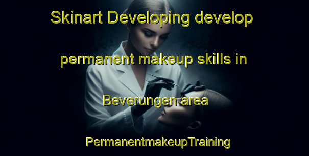 Skinart Developing develop permanent makeup skills in Beverungen area | PermanentmakeupTraining | PermanentmakeupClasses | SkinartTraining-Germany