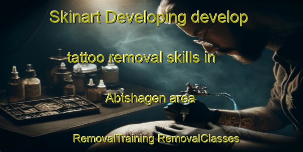 Skinart Developing develop tattoo removal skills in Abtshagen area | #RemovalTraining #RemovalClasses #SkinartTraining-Germany