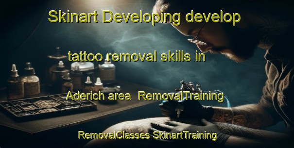 Skinart Developing develop tattoo removal skills in Aderich area | #RemovalTraining #RemovalClasses #SkinartTraining-Germany