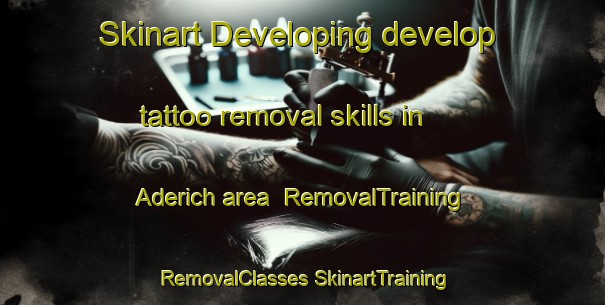 Skinart Developing develop tattoo removal skills in Aderich area | #RemovalTraining #RemovalClasses #SkinartTraining-Germany