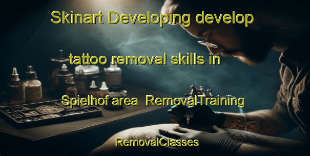 Skinart Developing develop tattoo removal skills in Spielhof area | RemovalTraining | RemovalClasses | SkinartTraining-Germany