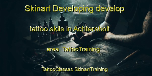 Skinart Developing develop tattoo skils in Achternholt area | #TattooTraining #TattooClasses #SkinartTraining-Germany