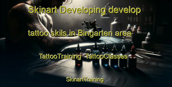 Skinart Developing develop tattoo skils in Bingarten area | TattooTraining | TattooClasses | SkinartTraining-Germany