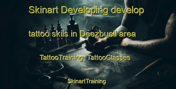Skinart Developing develop tattoo skils in Deezbuell area | TattooTraining | TattooClasses | SkinartTraining-Germany