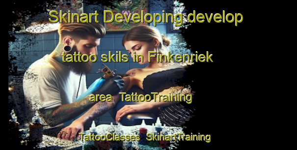 Skinart Developing develop tattoo skils in Finkenriek area | TattooTraining | TattooClasses | SkinartTraining-Germany