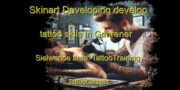 Skinart Developing develop tattoo skils in Gehrener Sielwende area | TattooTraining | TattooClasses | SkinartTraining-Germany