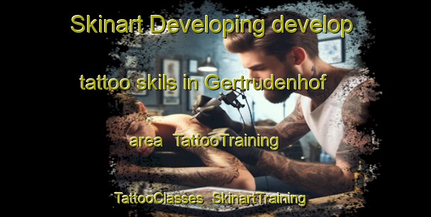 Skinart Developing develop tattoo skils in Gertrudenhof area | TattooTraining | TattooClasses | SkinartTraining-Germany