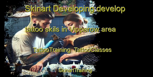 Skinart Developing develop tattoo skils in Vipperow area | TattooTraining | TattooClasses | SkinartTraining-Germany