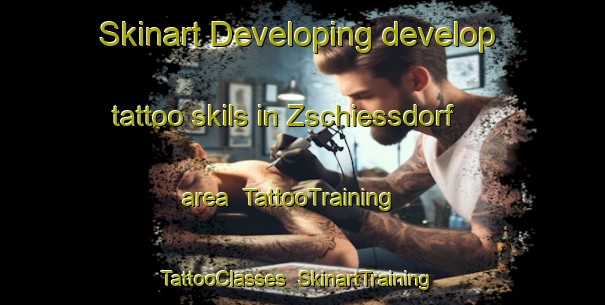 Skinart Developing develop tattoo skils in Zschiessdorf area | TattooTraining | TattooClasses | SkinartTraining-Germany
