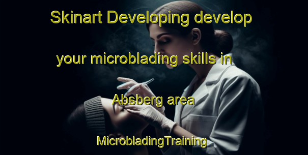 Skinart Developing develop your microblading skills in Absberg area | #MicrobladingTraining #MicrobladingClasses #SkinartTraining-Germany