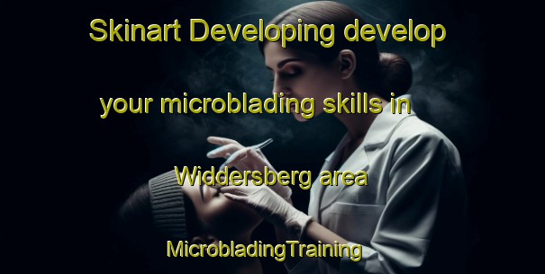 Skinart Developing develop your microblading skills in Widdersberg area | MicrobladingTraining | MicrobladingClasses | SkinartTraining-Germany