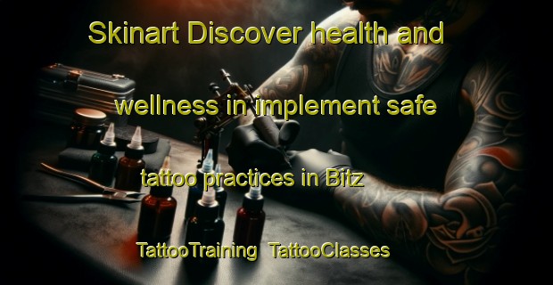 Skinart Discover health and wellness in implement safe tattoo practices in Bitz | TattooTraining | TattooClasses | SkinartTraining-Germany