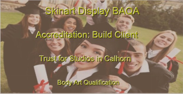 Skinart Display BAQA Accreditation: Build Client Trust for Studios in Calhorn | Body Art Qualification Authority | BAQA-Germany