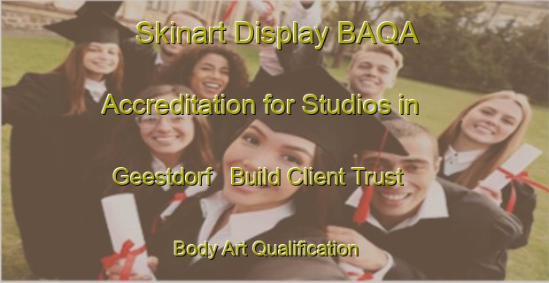 Skinart Display BAQA Accreditation for Studios in Geestdorf - Build Client Trust | Body Art Qualification Authority | BAQA-Germany