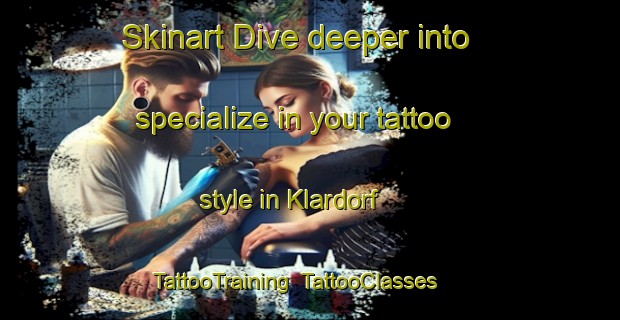 Skinart Dive deeper into specialize in your tattoo style in Klardorf | TattooTraining | TattooClasses | SkinartTraining-Germany