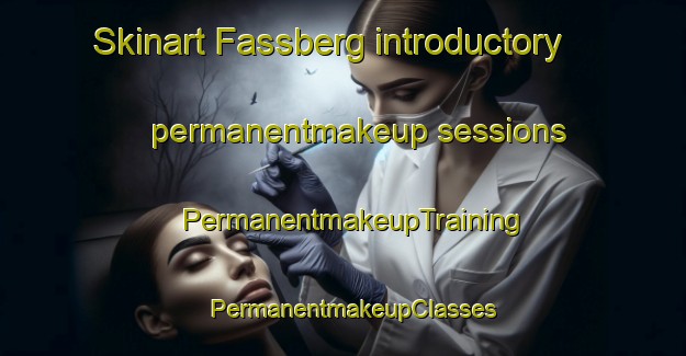 Skinart Fassberg introductory permanentmakeup sessions | PermanentmakeupTraining | PermanentmakeupClasses | SkinartTraining-Germany