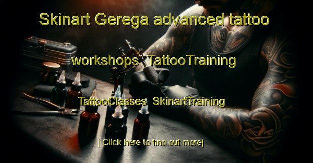 Skinart Gerega advanced tattoo workshops | TattooTraining | TattooClasses | SkinartTraining-Germany