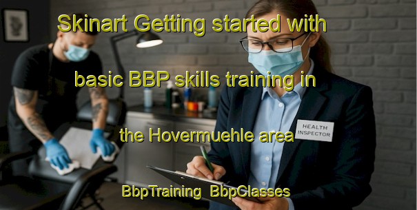 Skinart Getting started with basic BBP skills training in the Hovermuehle area | BbpTraining | BbpClasses | SkinartTraining-Germany
