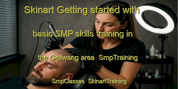 Skinart Getting started with basic SMP skills training in the Geilwang area | SmpTraining | SmpClasses | SkinartTraining-Germany