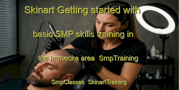Skinart Getting started with basic SMP skills training in the Immecke area | SmpTraining | SmpClasses | SkinartTraining-Germany