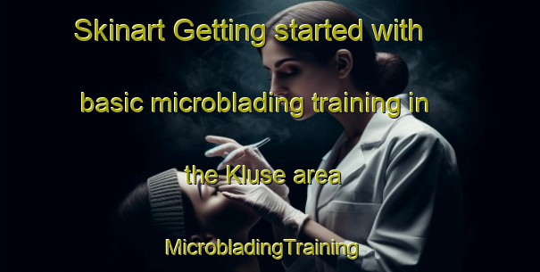 Skinart Getting started with basic microblading training in the Kluse area | MicrobladingTraining | MicrobladingClasses | SkinartTraining-Germany
