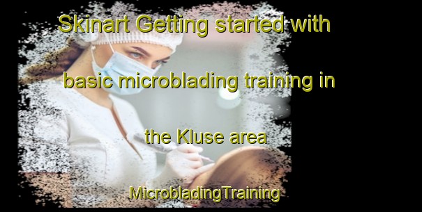 Skinart Getting started with basic microblading training in the Kluse area | MicrobladingTraining | MicrobladingClasses | SkinartTraining-Germany