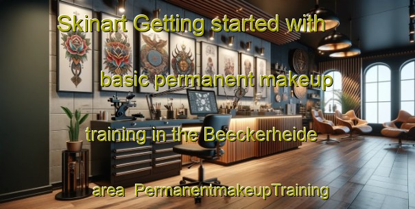 Skinart Getting started with basic permanent makeup training in the Beeckerheide area | PermanentmakeupTraining | PermanentmakeupClasses | SkinartTraining-Germany