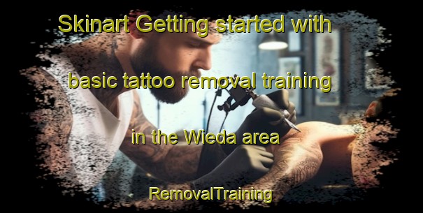 Skinart Getting started with basic tattoo removal training in the Wieda area | RemovalTraining | RemovalClasses | SkinartTraining-Germany