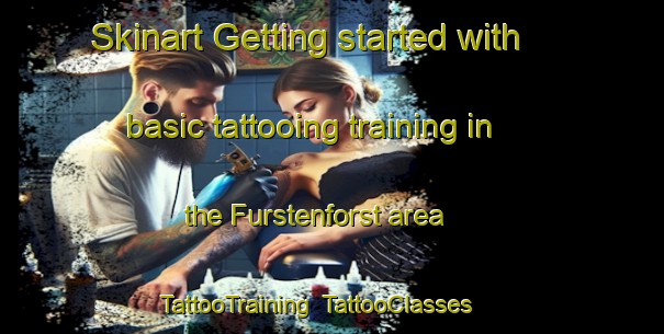 Skinart Getting started with basic tattooing training in the Furstenforst area | TattooTraining | TattooClasses | SkinartTraining-Germany