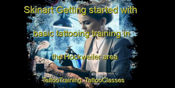 Skinart Getting started with basic tattooing training in the Hockweiler area | TattooTraining | TattooClasses | SkinartTraining-Germany