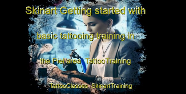 Skinart Getting started with basic tattooing training in the Piel area | TattooTraining | TattooClasses | SkinartTraining-Germany
