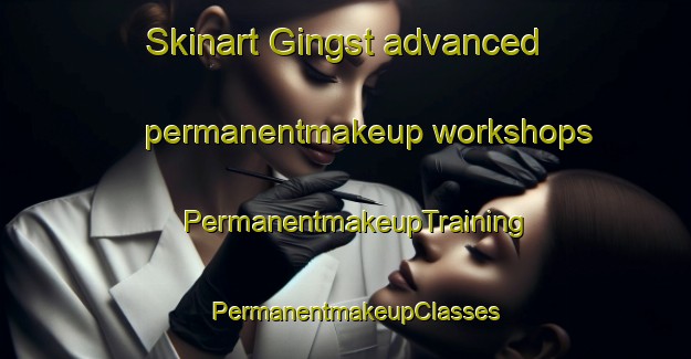 Skinart Gingst advanced permanentmakeup workshops | PermanentmakeupTraining | PermanentmakeupClasses | SkinartTraining-Germany