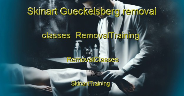 Skinart Gueckelsberg removal classes | RemovalTraining | RemovalClasses | SkinartTraining-Germany