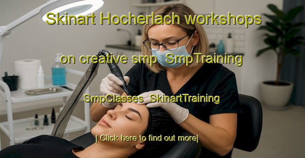 Skinart Hocherlach workshops on creative smp | SmpTraining | SmpClasses | SkinartTraining-Germany