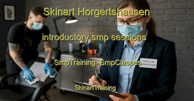 Skinart Horgertshausen introductory smp sessions | SmpTraining | SmpClasses | SkinartTraining-Germany