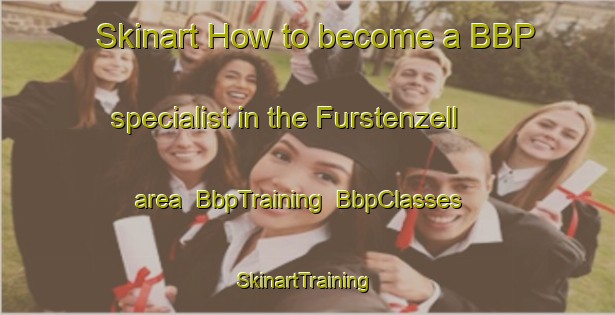 Skinart How to become a BBP specialist in the Furstenzell area | BbpTraining | BbpClasses | SkinartTraining-Germany